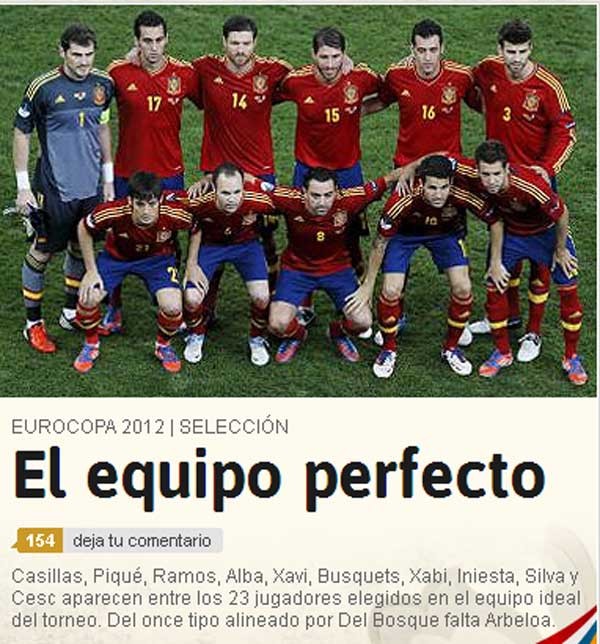Trên tờ AS là bài viết về đội hình tiêu biểu mà UEFA bình chọn, với tiêu đề “Đội hình trong mơ” (“El Equipo Perfecto”). Bài viết chỉ ra rằng đã có tới 10 cầu thủ Tây Ban Nha được lựa chọn vào đội hình tiêu biểu mà trong đó, duy nhất Alvaro Arbeloa là vắng mặt trong thành phần các cầu thủ đá chính.